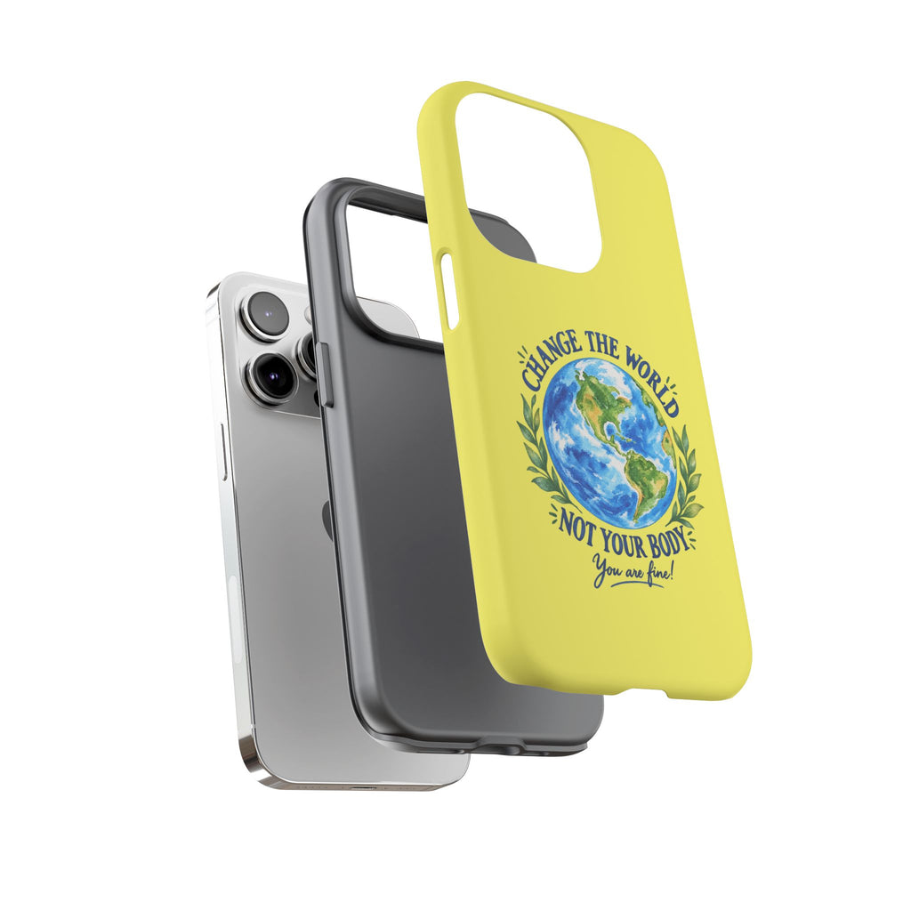 Yellow Change the World Not Your Body iPhone Case | Girls Empowerment Phone Case | You Are Enough Body Positive Case
