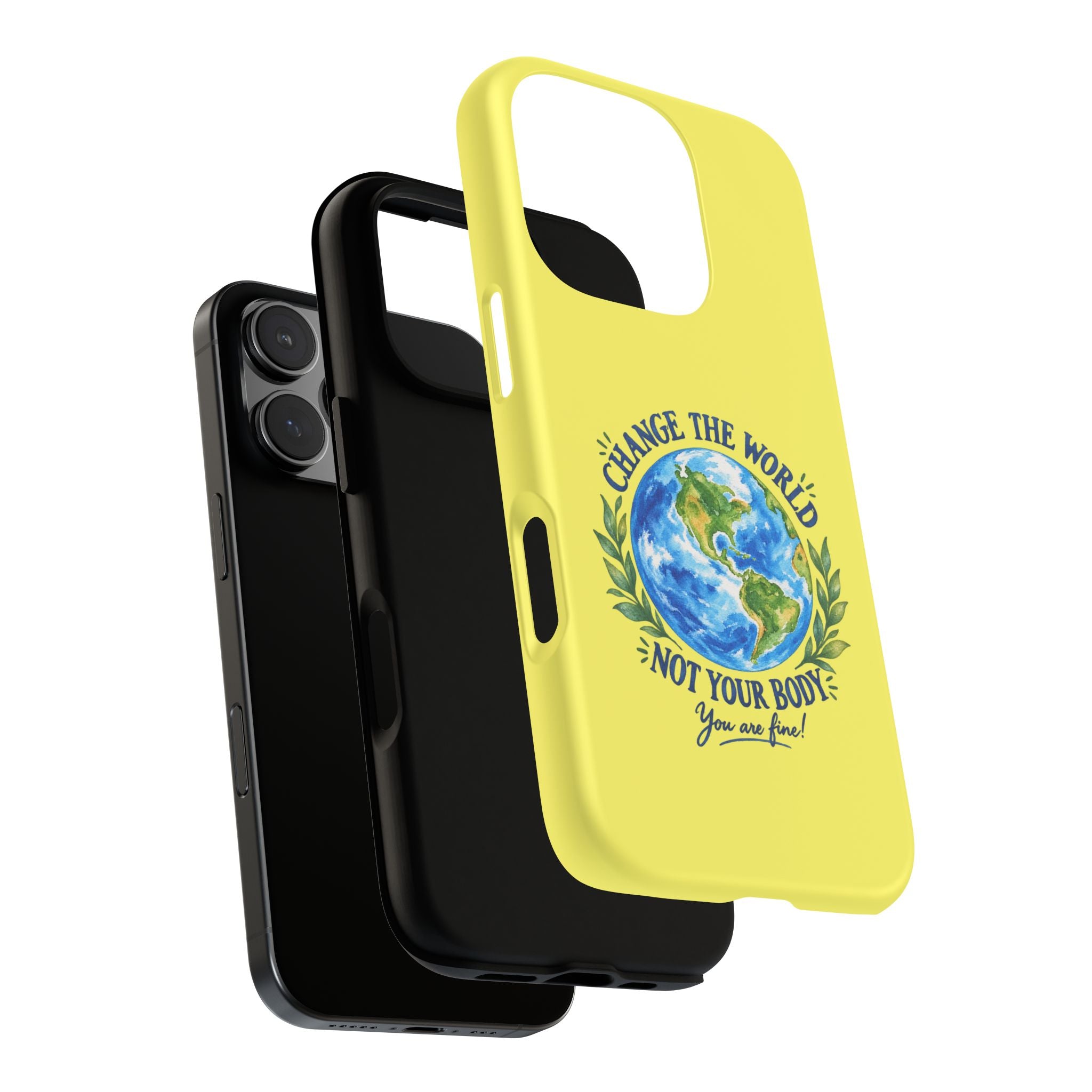 Yellow Change the World Not Your Body iPhone Case | Girls Empowerment Phone Case | You Are Enough Body Positive Case