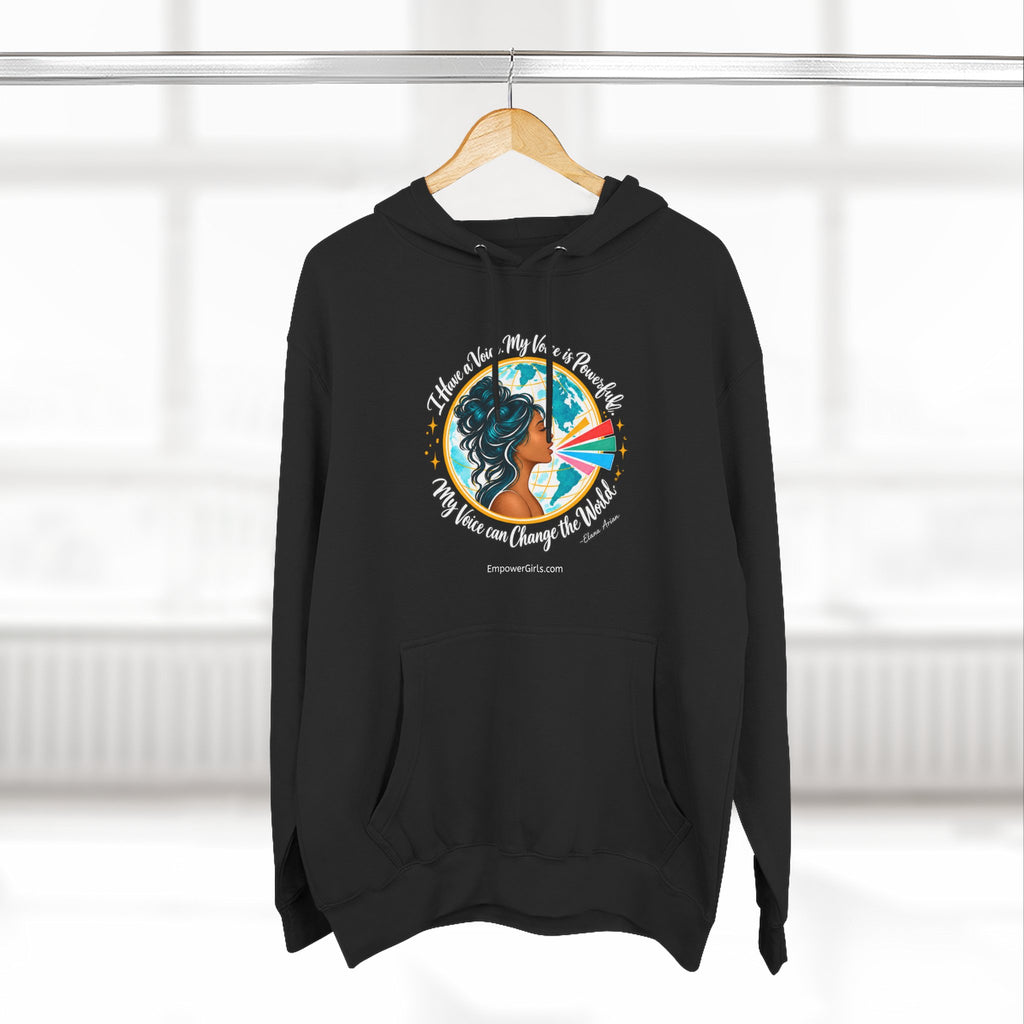 I Have a Voice. My Voice is Powerful. My Voice Can Change the World. | Pullover Hoodie