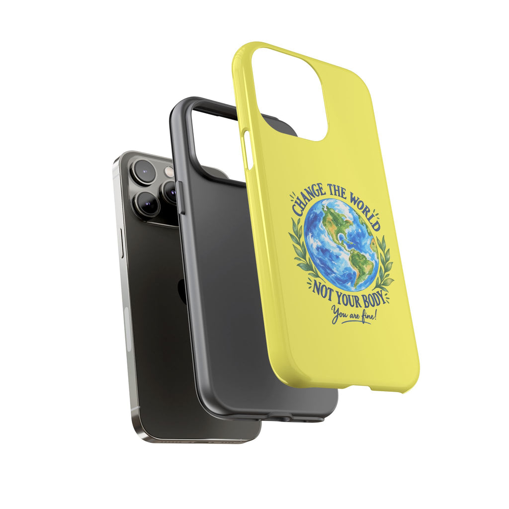 Yellow Change the World Not Your Body iPhone Case | Girls Empowerment Phone Case | You Are Enough Body Positive Case