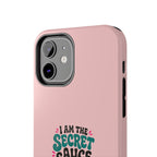 I Am the Secret Sauce | Pink iPhone Tough Magnetic Case