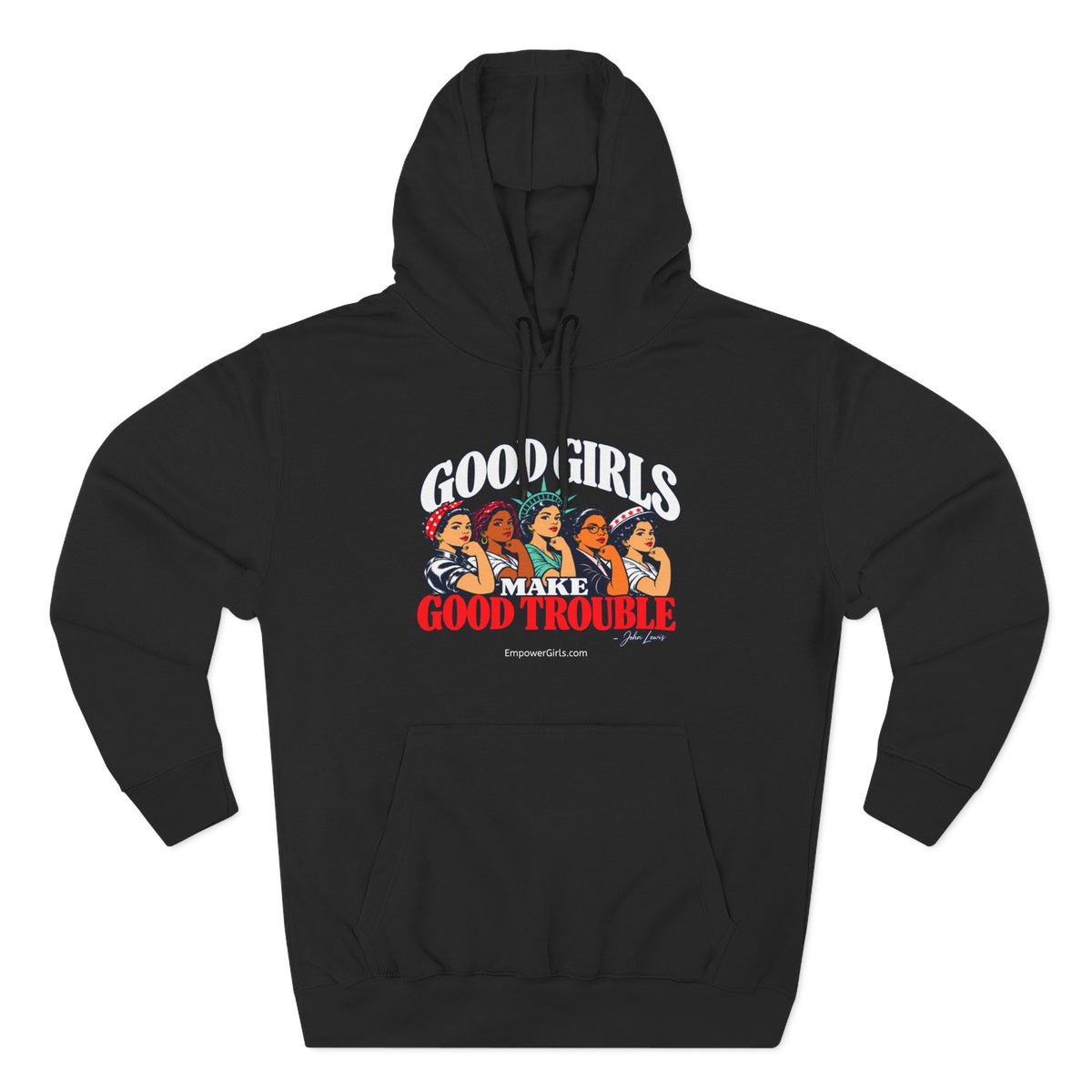 Good Girls Make Good Trouble | Pullover Hoodie