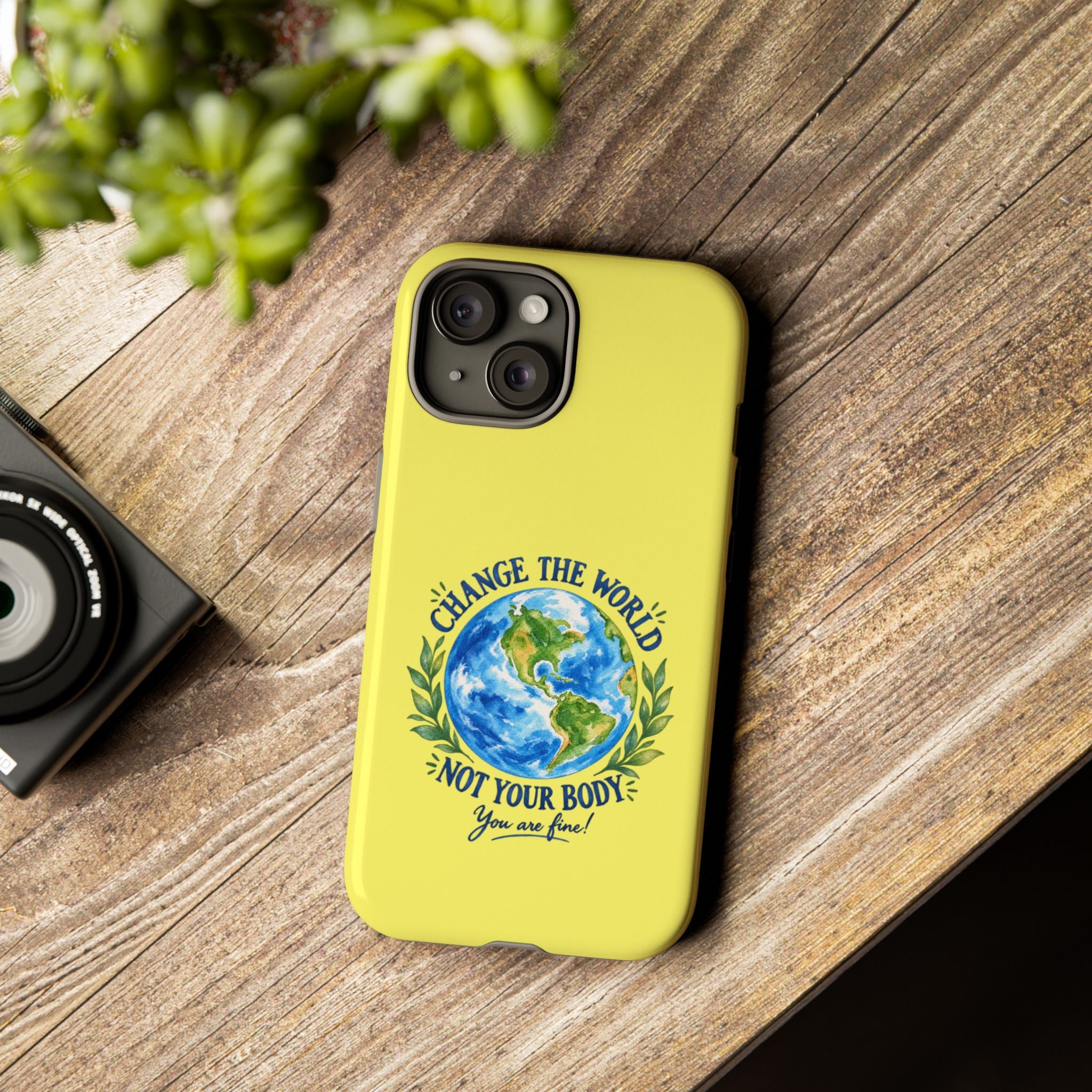 Yellow Change the World Not Your Body iPhone Case | Girls Empowerment Phone Case | You Are Enough Body Positive Case
