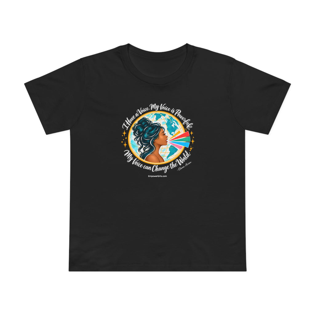 I Have a Voice. My Voice is Powerful. My Voice Can Change the World. | Empower Girls Tee