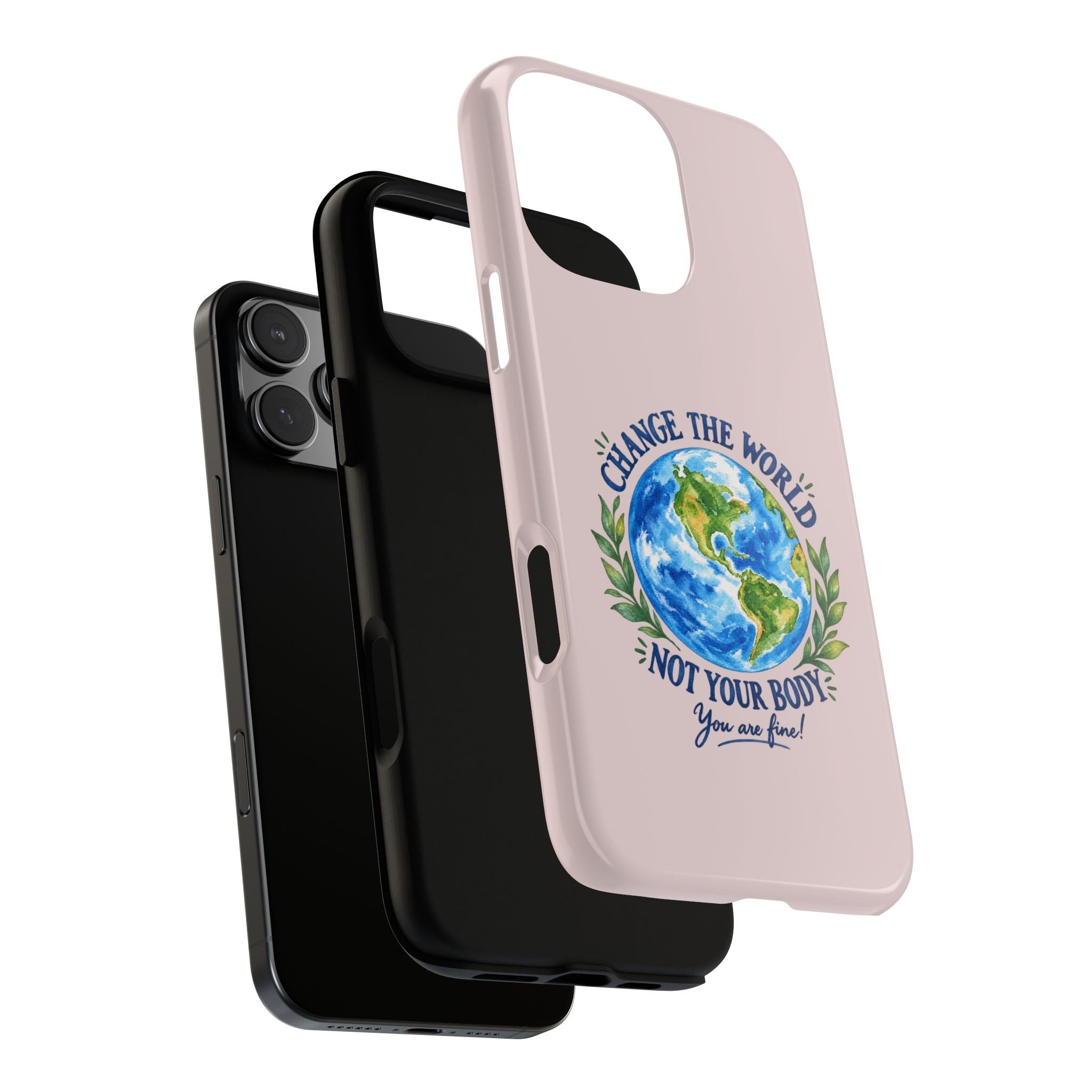 Change the World Not Your Body iPhone Case | Girls Empowerment Phone Case | You Are Enough Body Positive Case