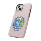 Change the World Not Your Body iPhone Case | Girls Empowerment Phone Case | You Are Enough Body Positive Case