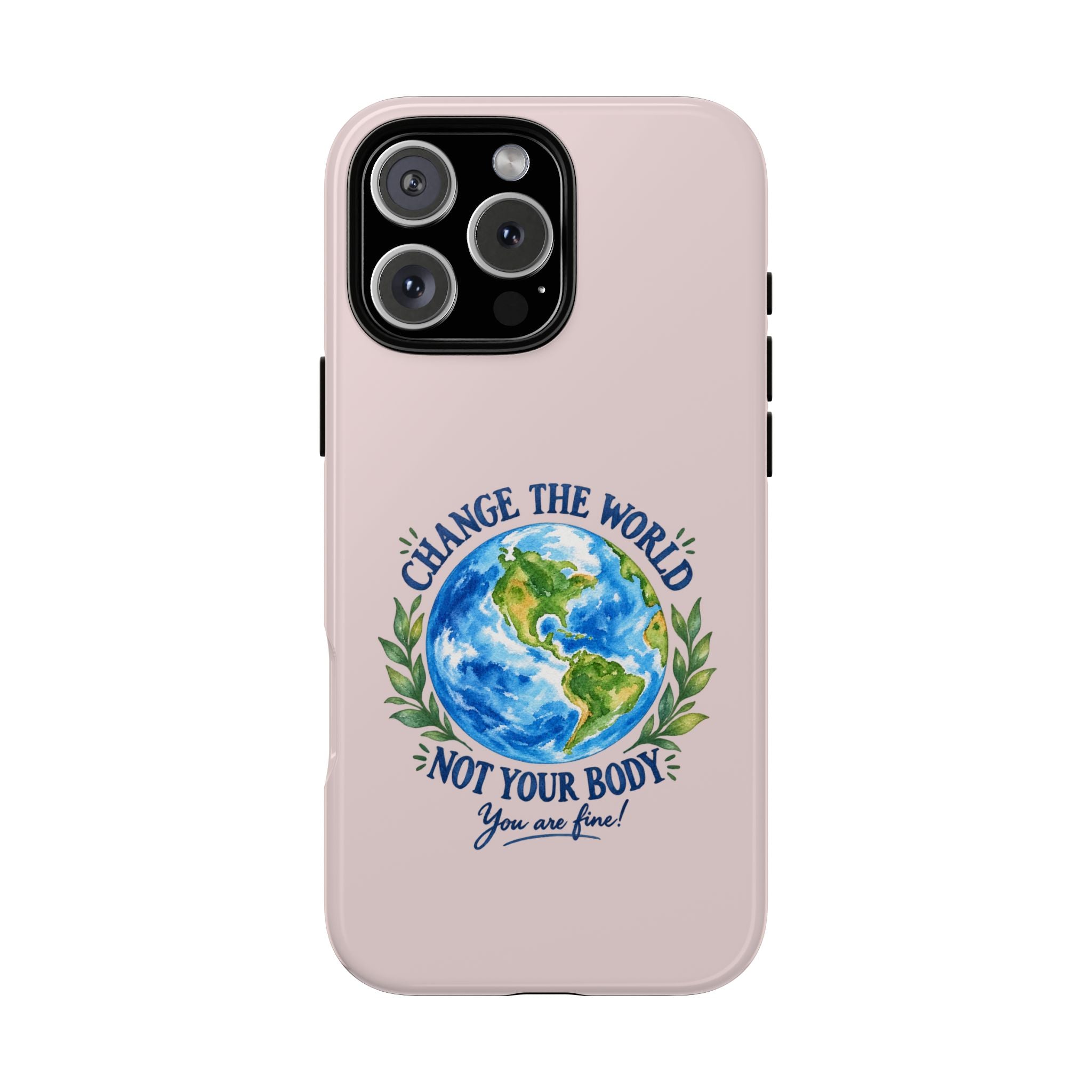 Change the World Not Your Body iPhone Case | Girls Empowerment Phone Case | You Are Enough Body Positive Case