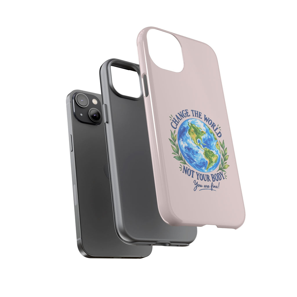 Change the World Not Your Body iPhone Case | Girls Empowerment Phone Case | You Are Enough Body Positive Case