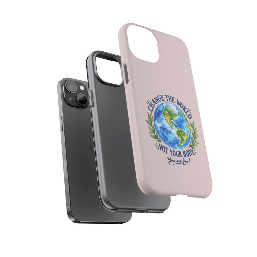 Change the World Not Your Body iPhone Case | Girls Empowerment Phone Case | You Are Enough Body Positive Case