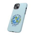 Light Blue Change the World Not Your Body iPhone Case | Girls Empowerment Phone Case | You Are Enough Body Positive Case