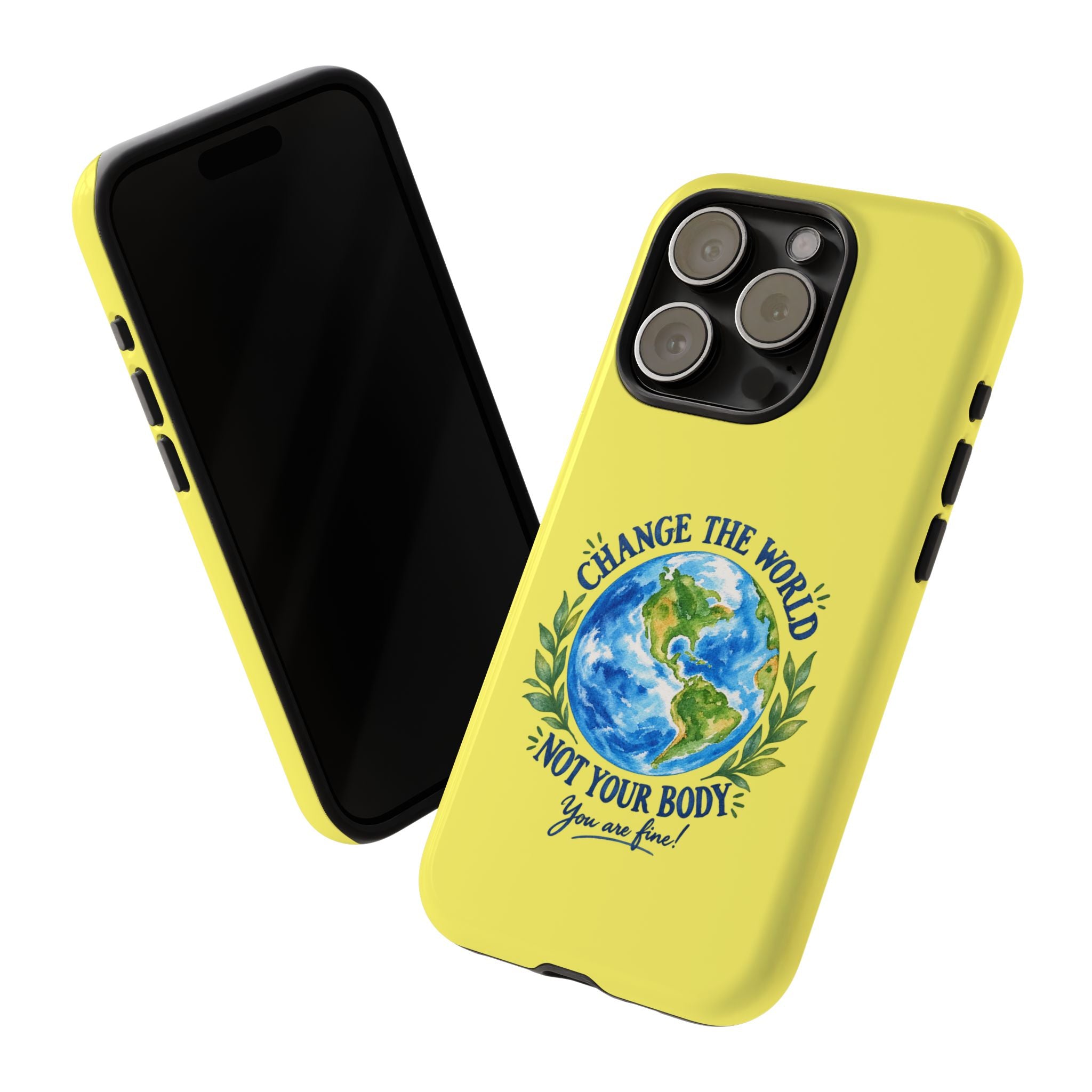 Yellow Change the World Not Your Body iPhone Case | Girls Empowerment Phone Case | You Are Enough Body Positive Case