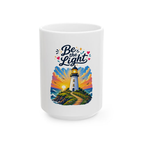 Be the Light | Ceramic Mug 11oz / 15oz