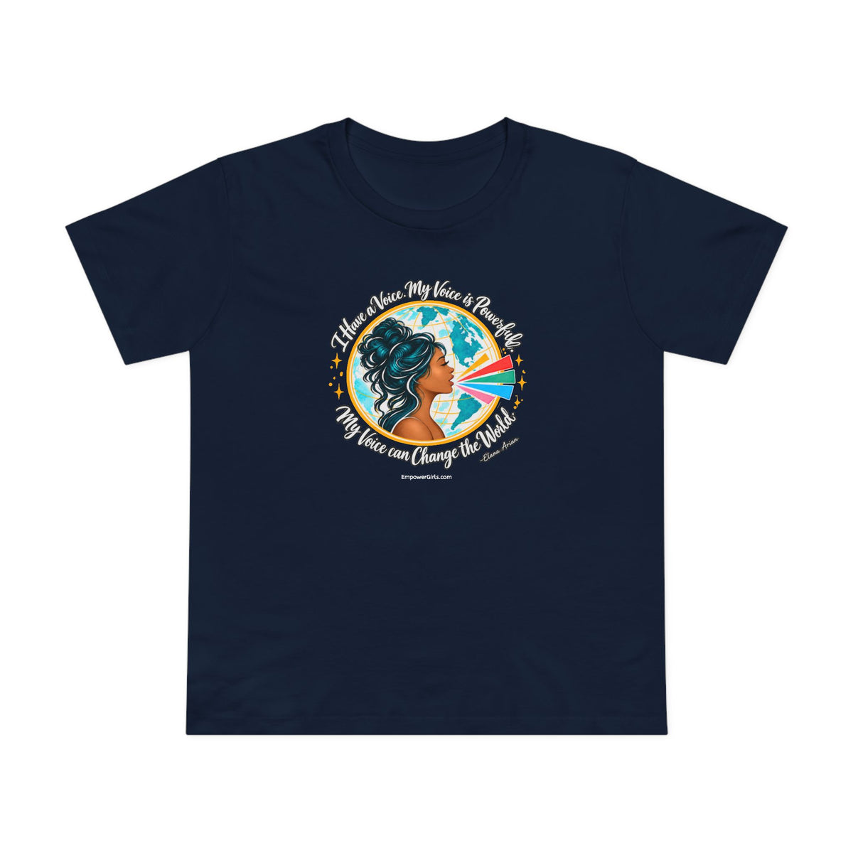I Have a Voice. My Voice is Powerful. My Voice Can Change the World. | Empower Girls Tee