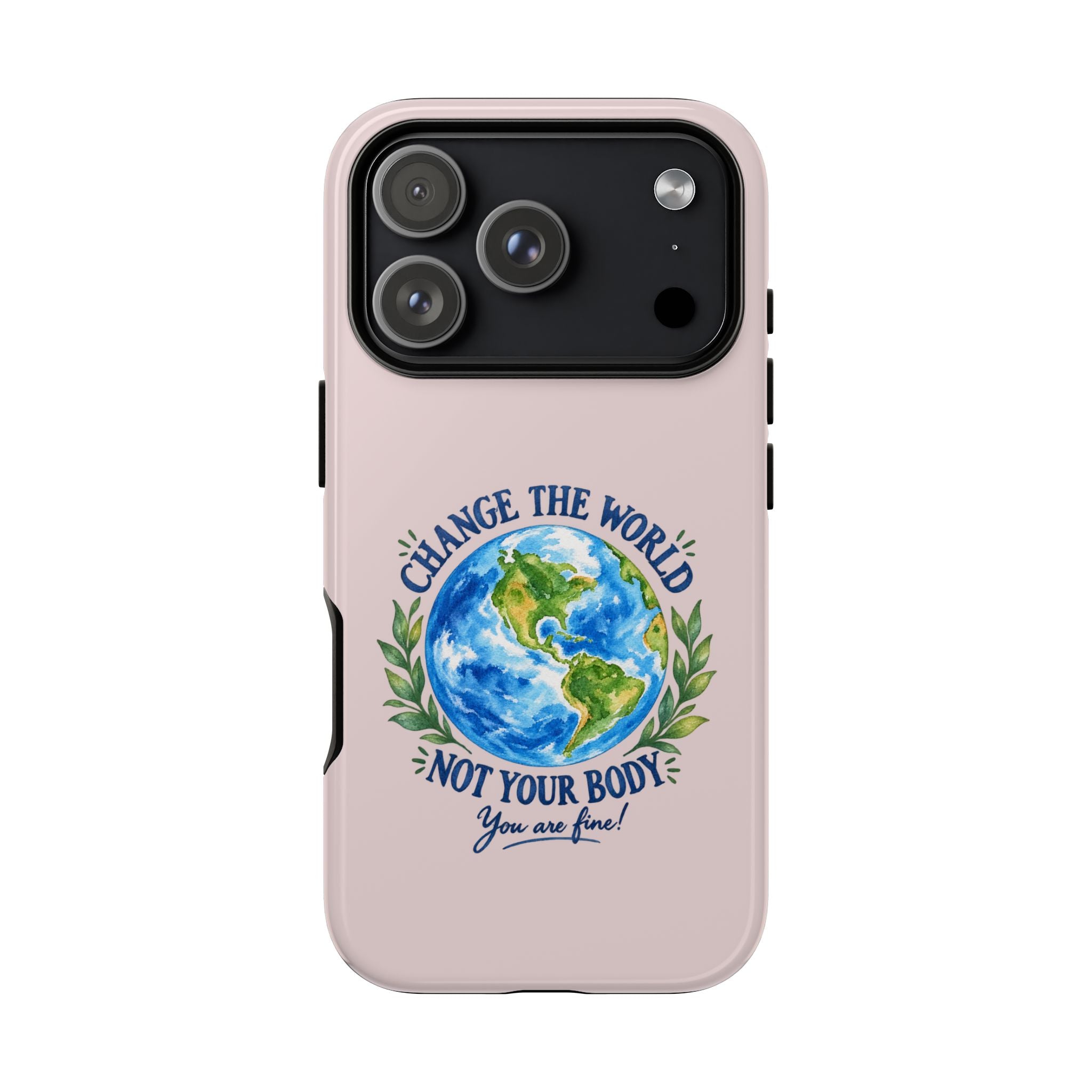 Change the World Not Your Body iPhone Case | Girls Empowerment Phone Case | You Are Enough Body Positive Case