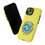 Yellow Change the World Not Your Body iPhone Case | Girls Empowerment Phone Case | You Are Enough Body Positive Case