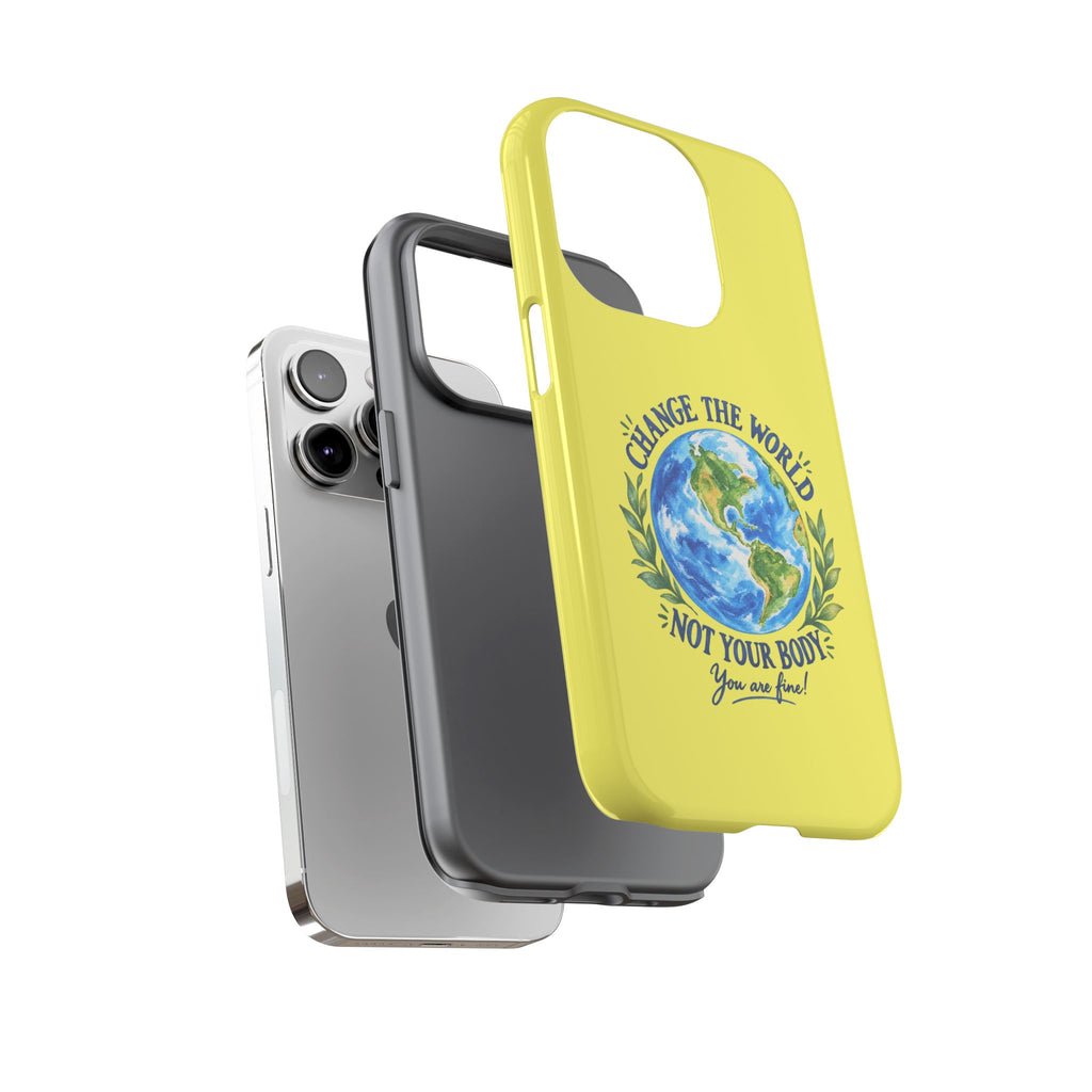 Yellow Change the World Not Your Body iPhone Case | Girls Empowerment Phone Case | You Are Enough Body Positive Case