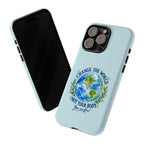 Light Blue Change the World Not Your Body iPhone Case | Girls Empowerment Phone Case | You Are Enough Body Positive Case