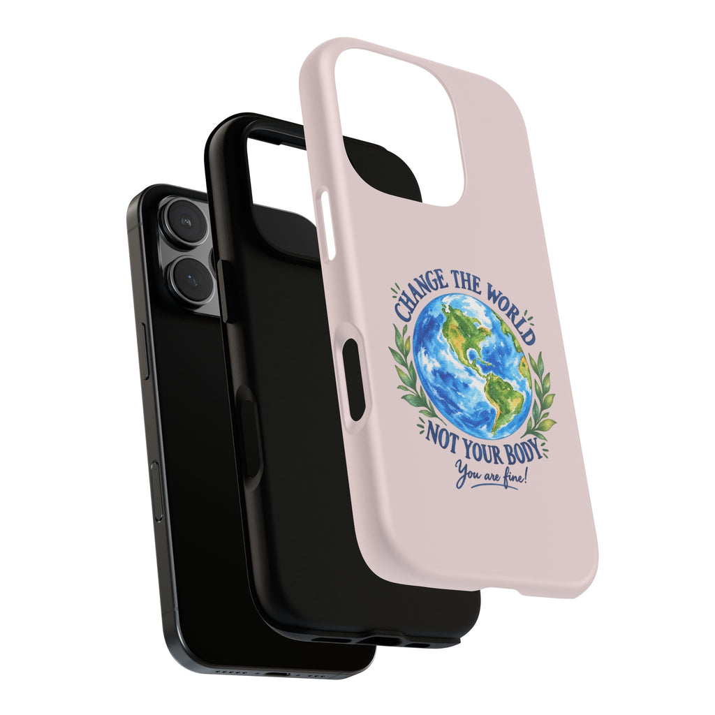 Change the World Not Your Body iPhone Case | Girls Empowerment Phone Case | You Are Enough Body Positive Case