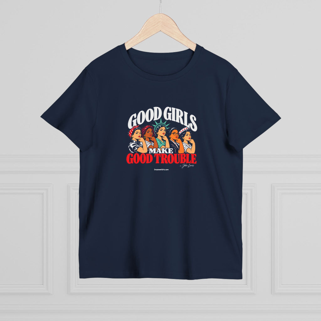 Good Girls Make Good Trouble | Empower Girls Tee