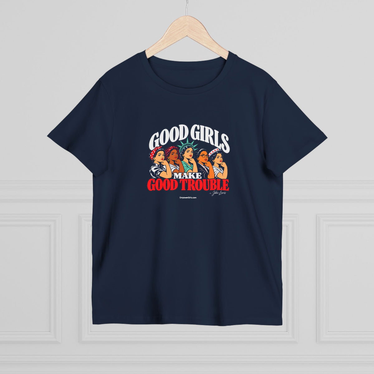 Good Girls Make Good Trouble | Empower Girls Tee