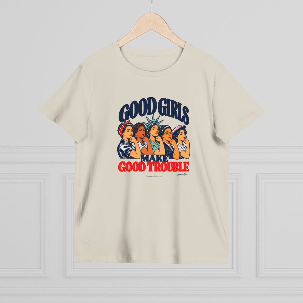 Good Girls Make Good Trouble | Empower Girls Tee