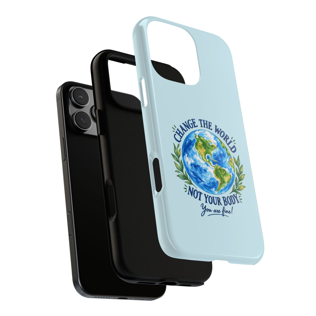 Light Blue Change the World Not Your Body iPhone Case | Girls Empowerment Phone Case | You Are Enough Body Positive Case