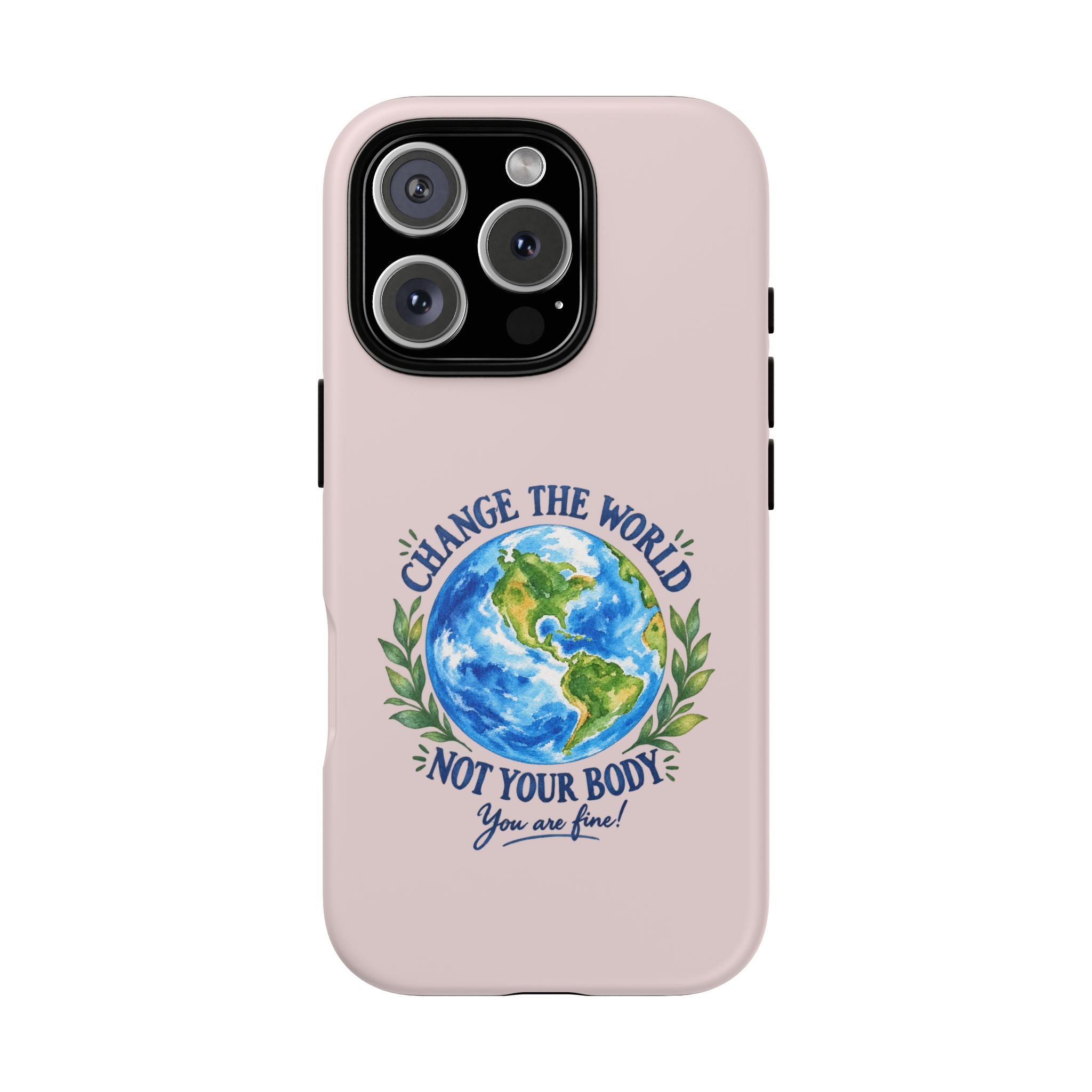 Change the World Not Your Body iPhone Case | Girls Empowerment Phone Case | You Are Enough Body Positive Case