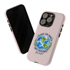 Change the World Not Your Body iPhone Case | Girls Empowerment Phone Case | You Are Enough Body Positive Case