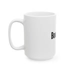 Boundaries | Ceramic Mug 11oz / 15oz