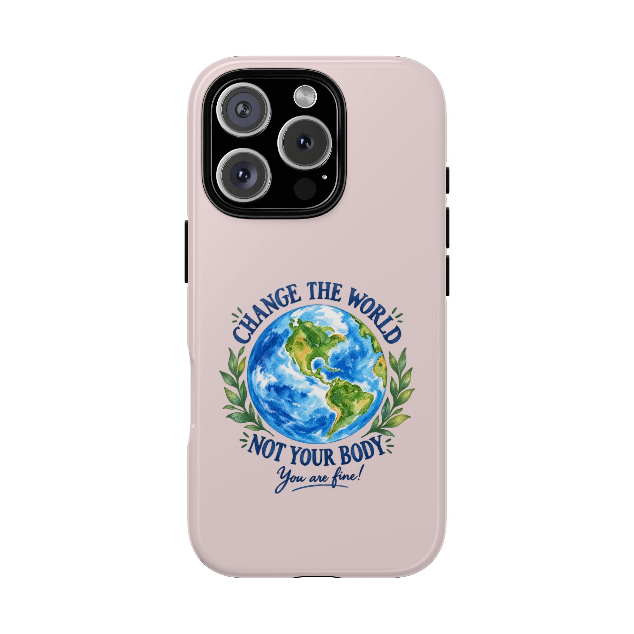 Change the World Not Your Body iPhone Case | Girls Empowerment Phone Case | You Are Enough Body Positive Case