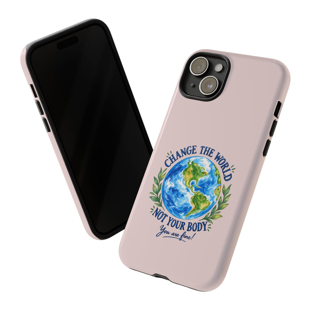 Change the World Not Your Body iPhone Case | Girls Empowerment Phone Case | You Are Enough Body Positive Case