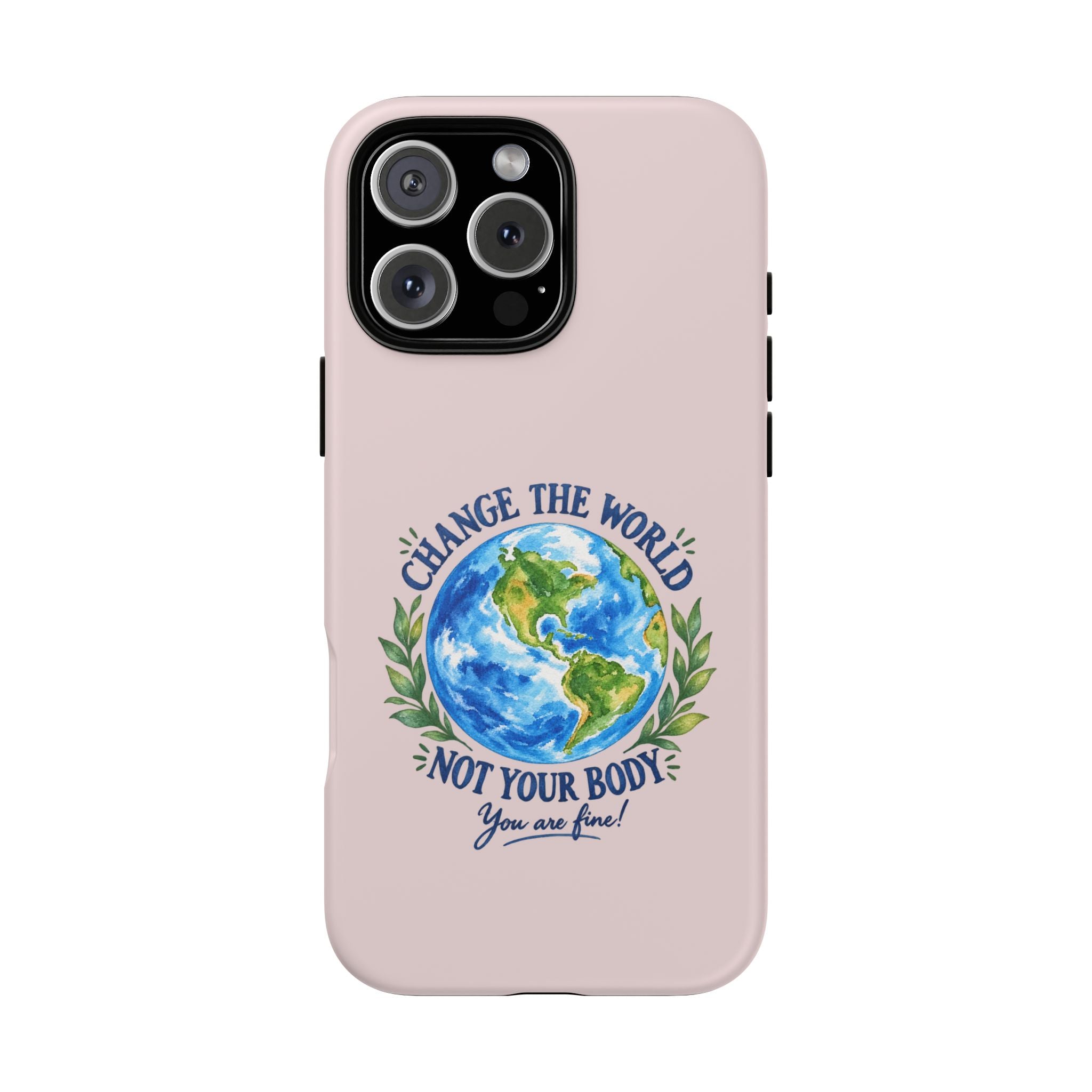 Change the World Not Your Body iPhone Case | Girls Empowerment Phone Case | You Are Enough Body Positive Case