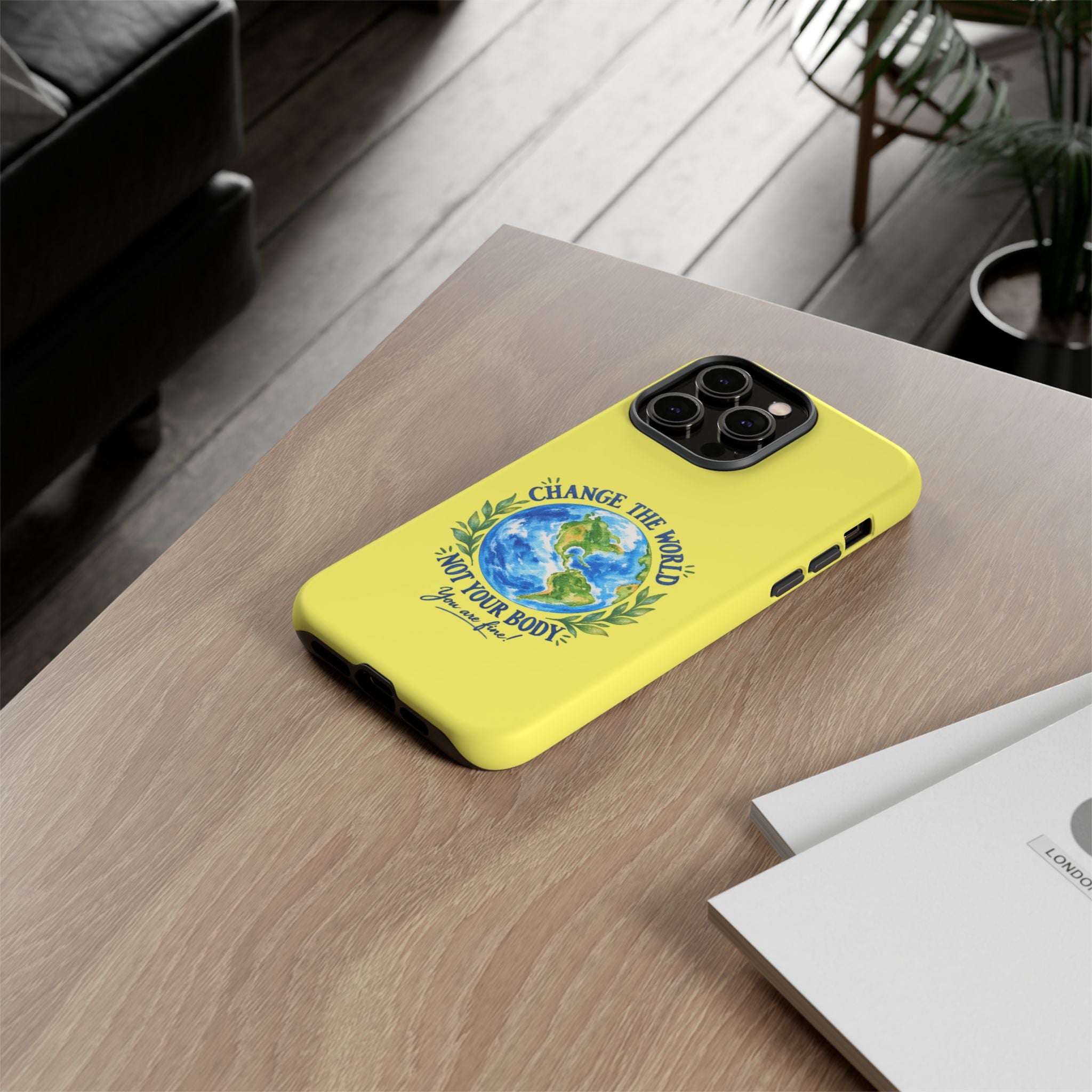 Yellow Change the World Not Your Body iPhone Case | Girls Empowerment Phone Case | You Are Enough Body Positive Case