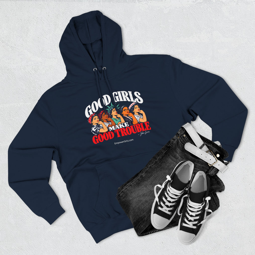Good Girls Make Good Trouble | Pullover Hoodie