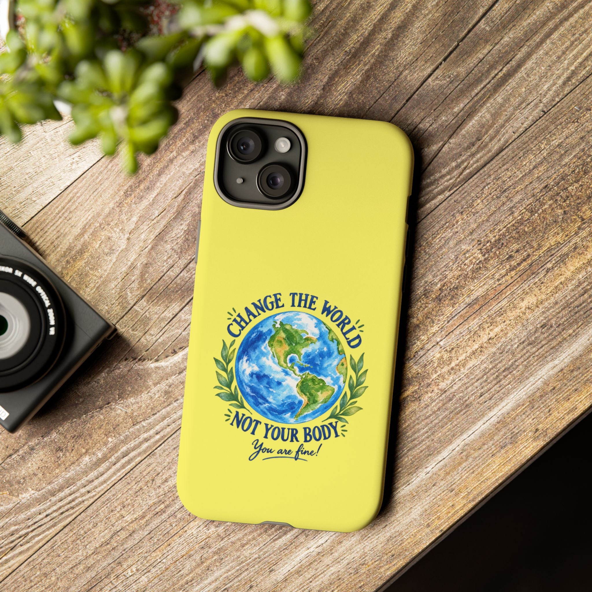 Yellow Change the World Not Your Body iPhone Case | Girls Empowerment Phone Case | You Are Enough Body Positive Case