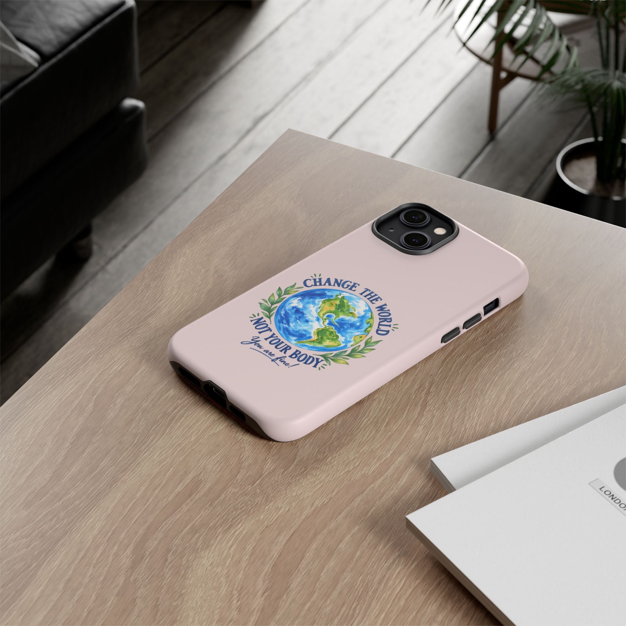 Change the World Not Your Body iPhone Case | Girls Empowerment Phone Case | You Are Enough Body Positive Case