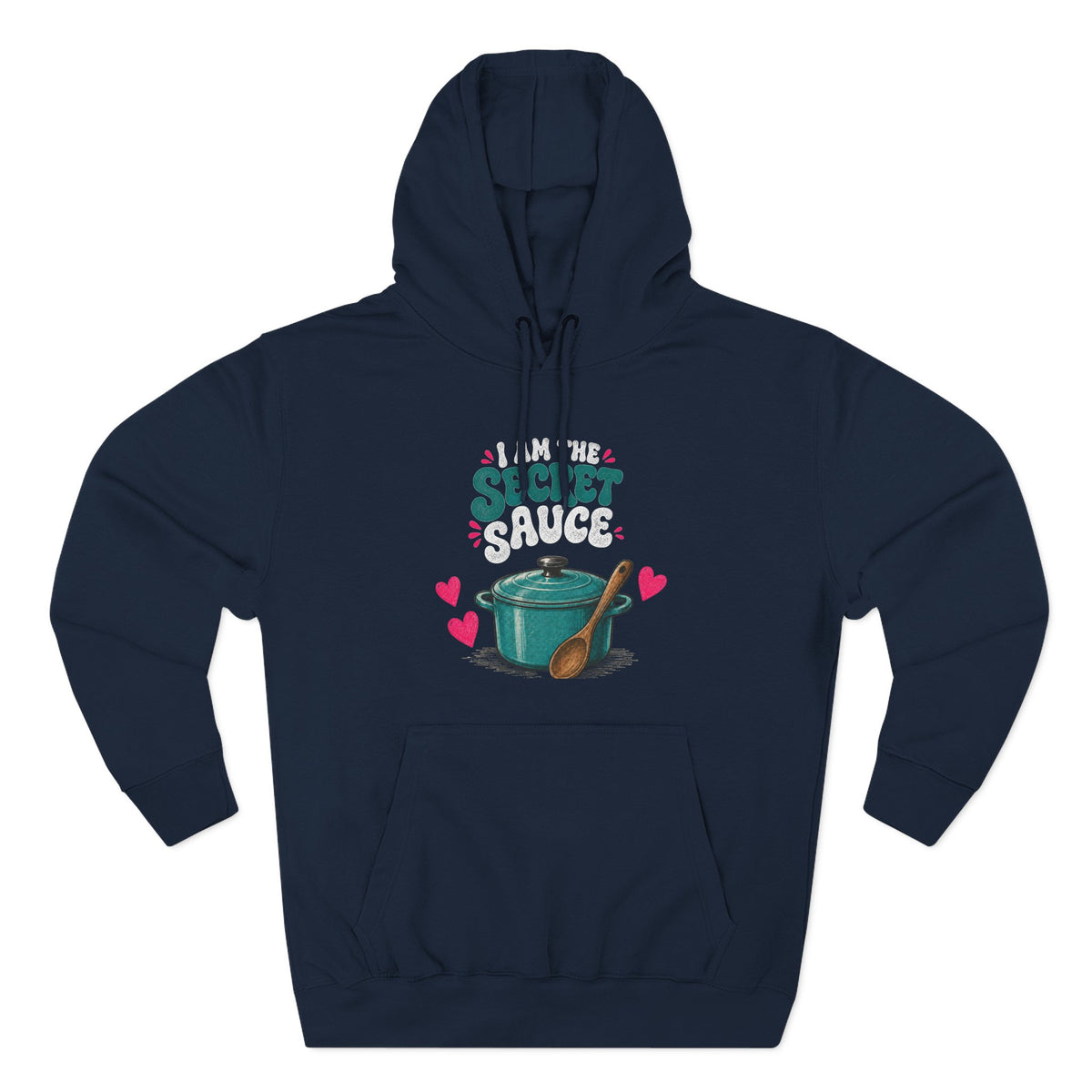 I Am the Secret Sauce | Pullover Hoodie