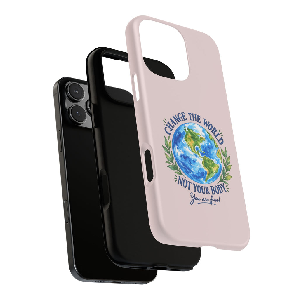 Change the World Not Your Body iPhone Case | Girls Empowerment Phone Case | You Are Enough Body Positive Case
